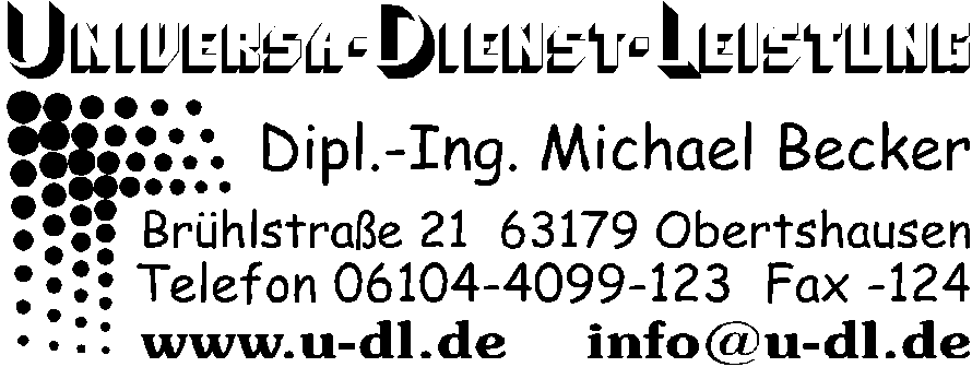 Universa Dienst Leistung Dipl.-Ing. Michael Becker - Tel. 06104-4099-123